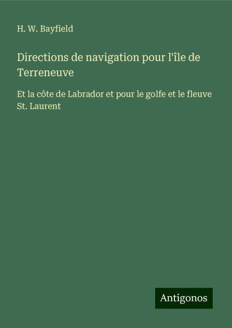 Directions de navigation pour l'île de Terreneuve - H. W. Bayfield