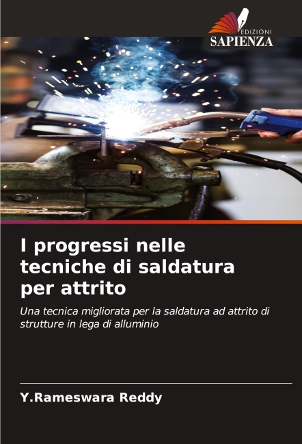 I progressi nelle tecniche di saldatura per attrito - Y. Rameswara Reddy