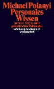 Personales Wissen - Michael Polanyi