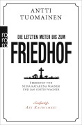 Cover-Bild zum Titel 'Die letzten Meter bis zum Friedhof' von 'Antti Tuomainen'