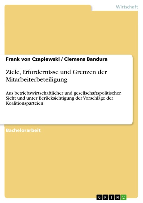 Ziele, Erfordernisse und Grenzen der Mitarbeiterbeteiligung - Frank von Czapiewski, Clemens Bandura