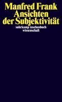 Ansichten der Subjektivität - Manfred Frank