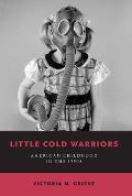 Cover-Bild zum Titel 'Little Cold Warriors' von 'Victoria M. Grieve'