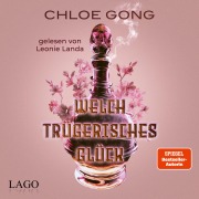 Cover-Bild zum Titel 'Welch trügerisches Glück' von 'Chloe Gong'
