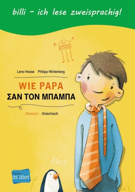 Wie Papa. Kinderbuch Deutsch-Griechisch - Lena Hesse, Philipp Winterberg