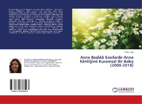 Anne Ba¿l¿kl¿ Eserlerde Anne Kimli¿ine Kuramsal Bir Bak¿¿ (2000-2018) - Özlem Kale