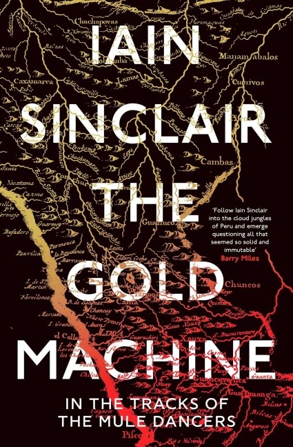 The Gold Machine - Iain Sinclair