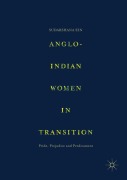 Cover-Bild zum Titel 'Anglo-Indian Women in Transition' von 'Sudarshana Sen'