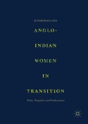 Cover-Bild zum Titel 'Anglo-Indian Women in Transition' von 'Sudarshana Sen'