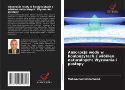 Cover-Bild zum Titel 'Absorpcja wody w kompozytach z w¿ókien naturalnych: Wyzwania i post¿py' von 'Mohammed Mohammed'