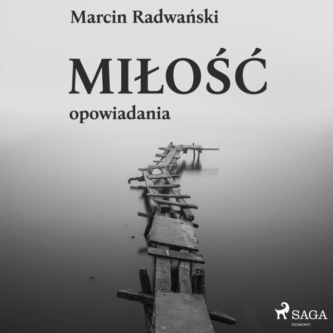 Mi¿o¿¿ - opowiadania - Marcin Radwa¿ski