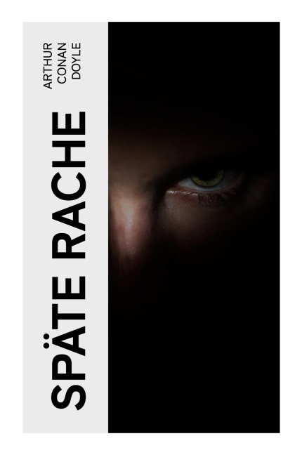 Späte Rache - Arthur Conan Doyle