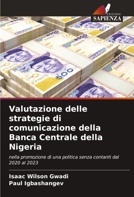 Valutazione delle strategie di comunicazione della Banca Centrale della Nigeria - Isaac Wilson Gwadi, Paul Igbashangev