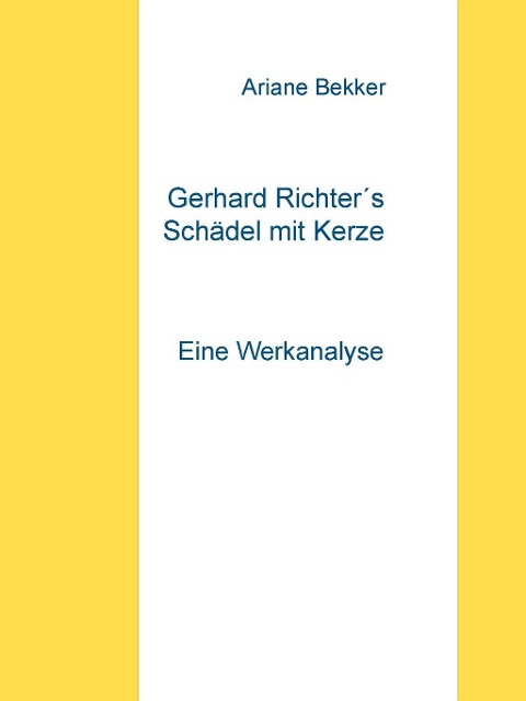 Gerhard Richter¿s Schädel mit Kerze - Ariane Bekker
