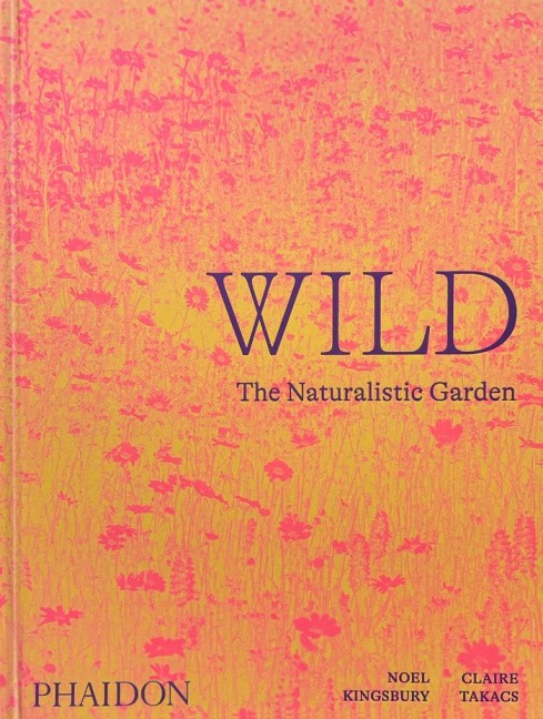 Wild - Noel Kingsbury
