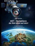 Cover-Bild zum Titel '2031 - Deutschland, die Welt blickt auf dich!' von 'Uwe Heineker'
