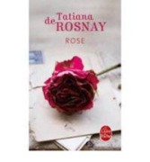 Cover-Bild zum Titel 'Rose' von 'Tatiana de Rosnay'