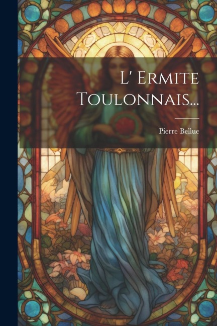 L' Ermite Toulonnais... - Pierre Bellue