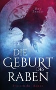 Cover-Bild zum Titel 'Die Geburt des Raben' von 'Uwe Zander'