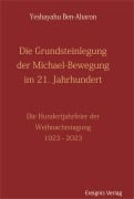 Cover-Bild zum Titel 'Die Grundsteinlegung der Michael-Bewegung im 21. Jahrhundert' von 'Yeshayahu Ben-Aharon'