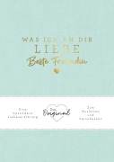 Cover-Bild zum Titel 'Was ich an dir liebe, beste Freundin' von 'Alexandra Reinwarth'