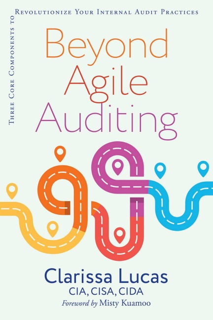 Beyond Agile Auditing - Clarissa Lucas
