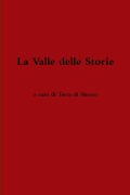 La Valle delle Storie - A Cura Di Terra Di Mezzo