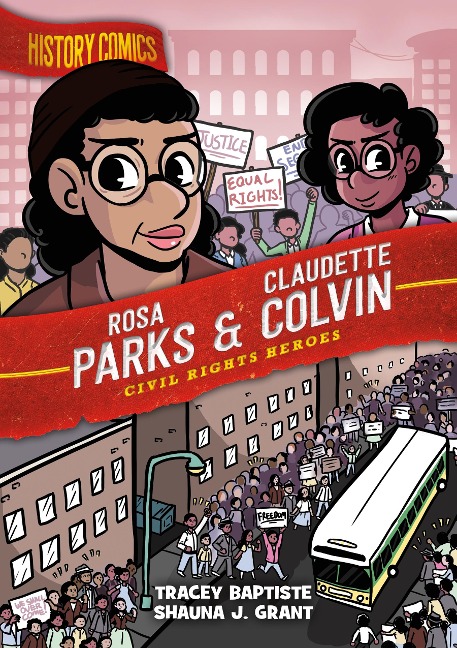 History Comics: Rosa Parks & Claudette Colvin - Tracey Baptiste