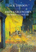 Cover-Bild zum Titel 'John Barleycorn. Memorie alcoliche' von 'Jack London'