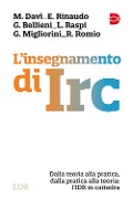 Cover-Bild zum Titel 'L' insegnamento di IRC. Dalla teoria alla pratica, dalla pratica alla teoria: l'IDR in cattedra' von 'Mattia Davì, Elisa Rinaudo, Giorgio Bellieni, Luca Raspi, Giuliana Migliorini'