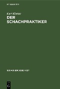 Cover-Bild zum Titel 'Der Schachpraktiker' von 'Kurt Richter'