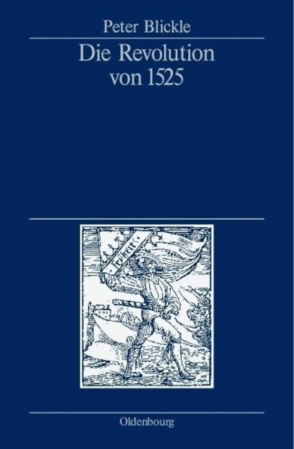 Die Revolution von 1525 - Peter Blickle