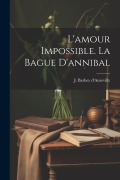 Cover-Bild zum Titel 'L'amour Impossible. La Bague D'annibal' von ''
