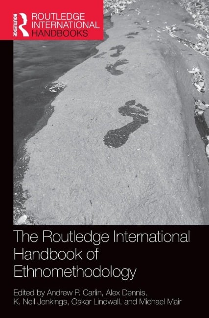 The Routledge International Handbook of Ethnomethodology - 