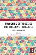 Cover-Bild zum Titel 'Unlocking Orthodoxies for Inclusive Theologies' von ''