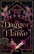 Cover-Bild zum Titel 'The Dagger and the Flame' von 'Catherine Doyle'