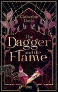 Cover-Bild zum Titel 'The Dagger and the Flame' von 'Catherine Doyle'