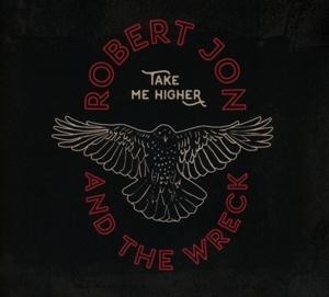 Take Me Higher - Robert & The Wreck Jon