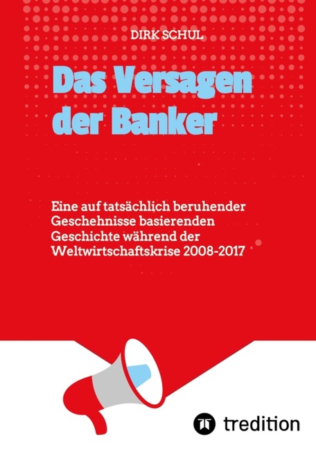 Das Versagen der Banker - Dirk Schul