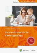 Cover-Bild zum Titel 'Recht und Steuern in der Kindertagespflege' von 'Cornelia Teichmann-Krauth, Iris Vierheller'