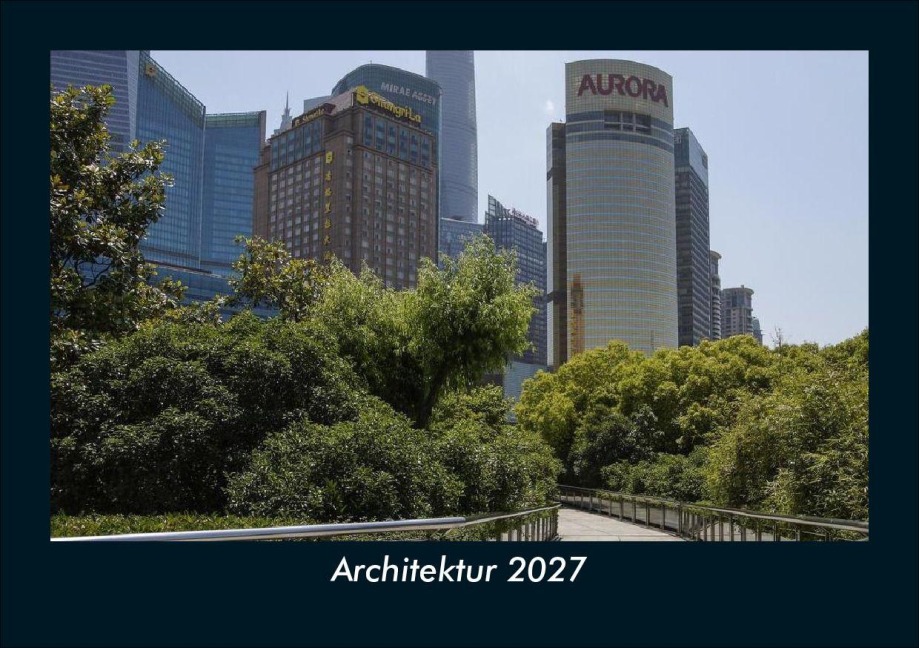 Architektur 2027 Fotokalender DIN A5 - Tobias Schmitt, Kevin Heber