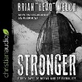 Stronger: Forty Days of Metal and Spirituality - Welch