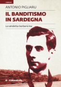 Cover-Bild zum Titel 'Il banditismo in Sardegna. La vendetta barbaricina' von 'Antonio Pigliaru'