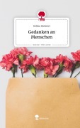 Cover-Bild zum Titel 'Gedanken an Menschen. Life is a Story - story.one' von 'Selina Steinert'