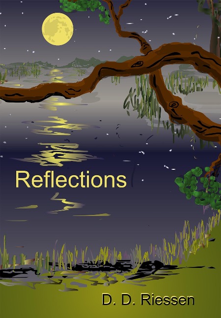 Reflections - D. D. Riessen