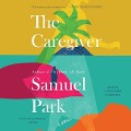 Cover-Bild zum Titel 'The Caregiver' von 'Samuel Park'