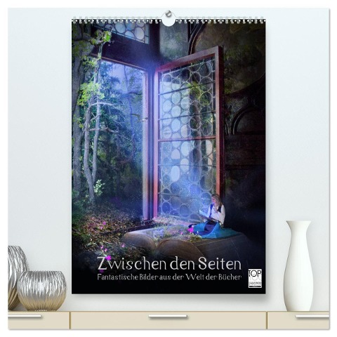 Zwischen den Seiten - Fantastische Bilder aus der Welt der Bücher (hochwertiger Premium Wandkalender 2024 DIN A2 hoch), Kunstdruck in Hochglanz - Brigitte Kuckenberg-Wagner