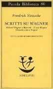 Cover-Bild zum Titel 'Scritti su Wagner: Richard Wagner a Bayreuth-Il caso Wagner-Nietzsche contra Wagner' von 'Friedrich Nietzsche'