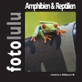 Cover-Bild zum Titel 'Amphibien & Reptilien' von 'Fotolulu'