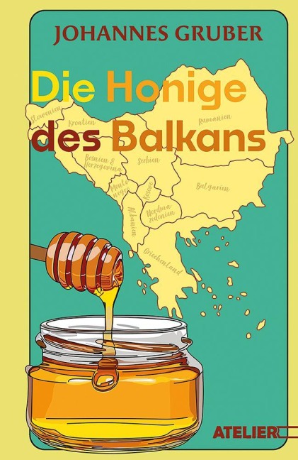 Die Honige des Balkans - Gruber Johannes